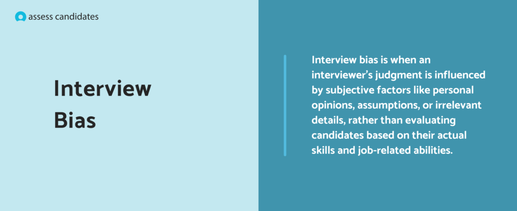 What is interview bias?