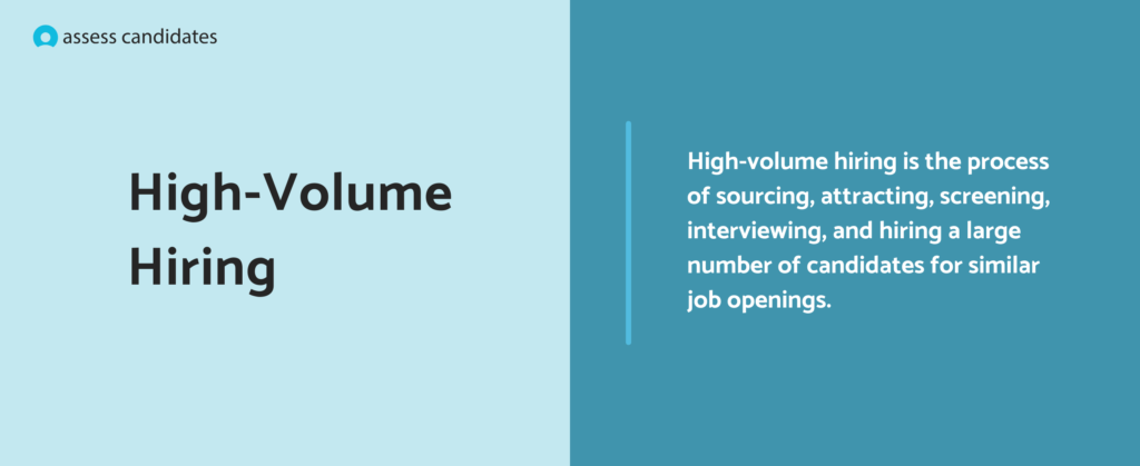 What is high-volume hiring?
