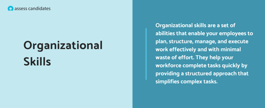 What are organizational skills?