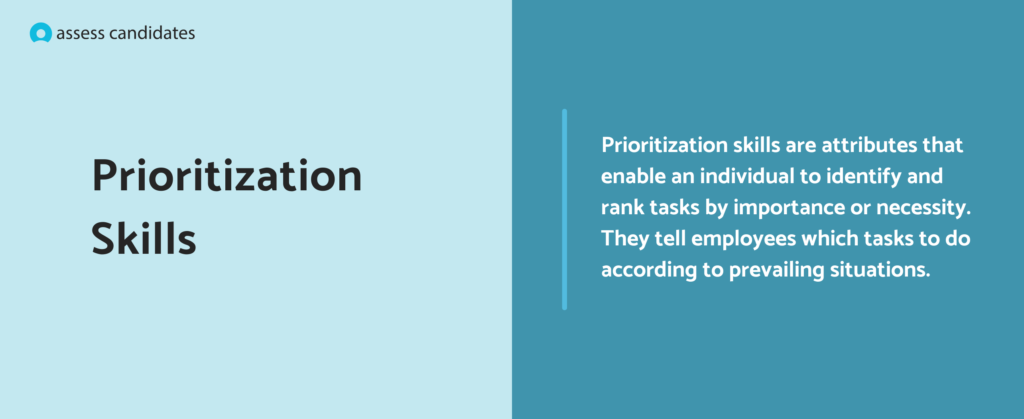 What are prioritization skills?