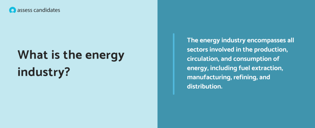 What is the energy industry
