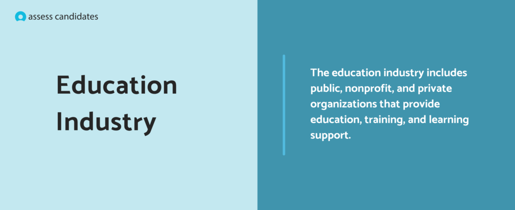 What is the education industry?